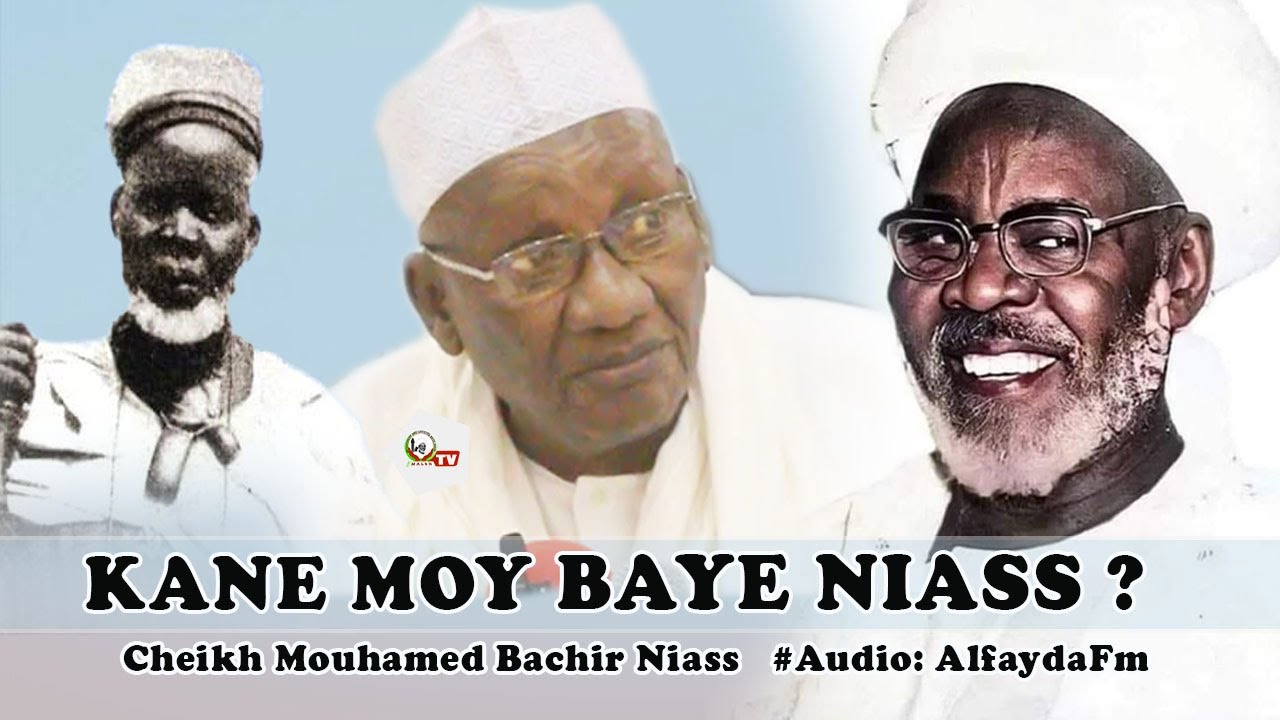🔴KANE MOY BAYE NIASS ? I Cheikh Mouhamed Bachir Niass