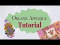 Organic Appliqué Tutorial