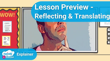 Lesson Preview - Translating and Reflecting Shapes for Year 5