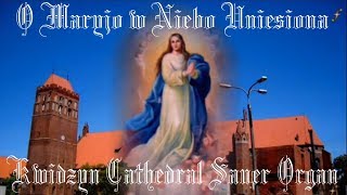 O Maryjo, w niebo uniesiona... (impresja) - organy katedry kwidzyńskiej . chords