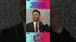 Pampito Y El Dia Que Vicentico No Lo Podia Ni Ver