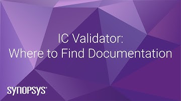 IC Validator: Where to Find Documentation | Synopsys