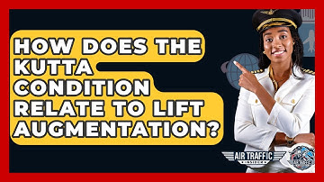 How Does The Kutta Condition Relate To Lift Augmentation? - Air Traffic Insider