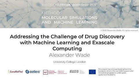 Addressing the Challenge of Drug Discovery with Machine Learning and Exascale Computing by A. Wade
