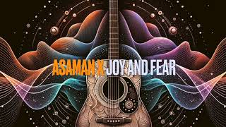 Joy And Fear  Asaman  Ai  Production