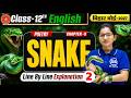 Class 12th English Chapter 9 || Snake || Explanation Bihar board exam