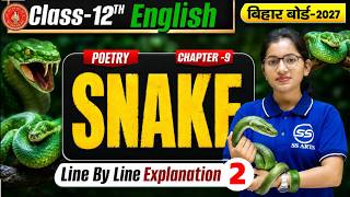 Class 12th English Chapter 9 || Snake || Explanation Bihar board exam