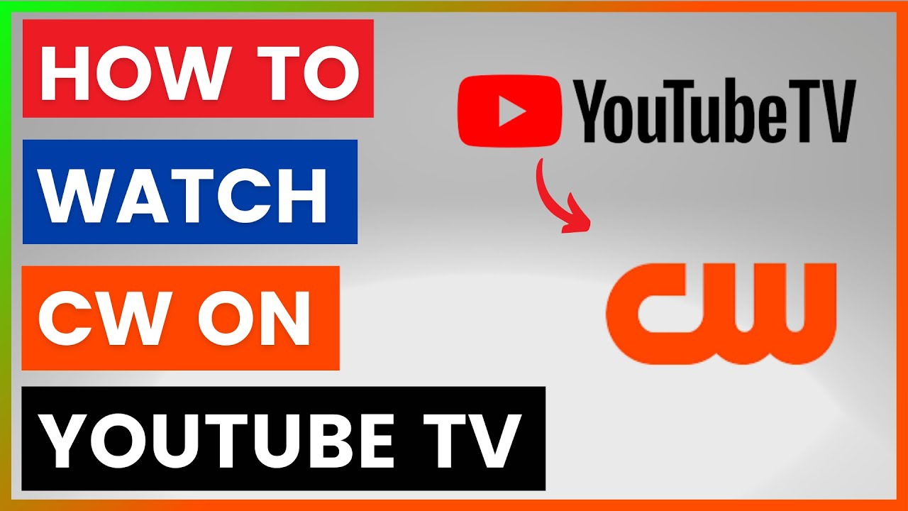 how-to-watch-cw-on-youtube-tv-in-2025-youtube