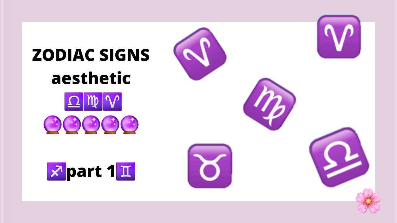 ZODIAC SIGNS aesthetic part 1 ♈ 🔮 ♎ - YouTube