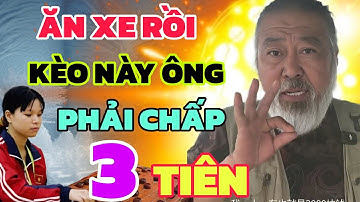 🔴Ngô Lan Hương lỡ tay mất xe, Đại sư phấn khích đòi chấp 3 tiên
