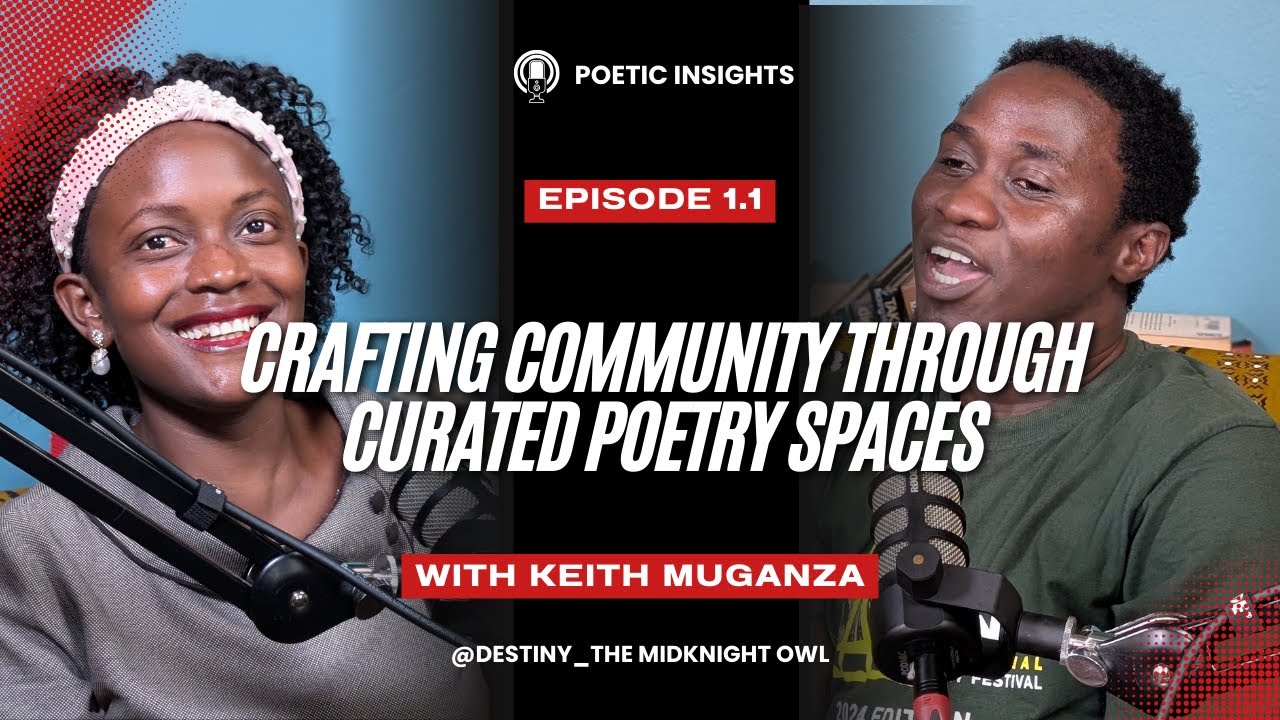 Crafting Community Through Curated Poetry Spaces with Keith Muganza