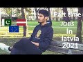 Part time jobs in Latvia 2021 🇱🇻 | Living and Lifestyle | Job earnings | India and Pakistan