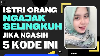 Istri Orang Ngajak Selingkuh Jika Ada 5 Kode Ini