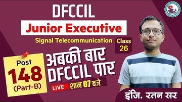 #Dfccil_junior_executive  ( signal and telecommunication )  || Class - 26|| BY Ratan sir