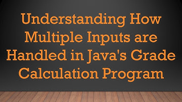 Understanding How Multiple Inputs are Handled in Java