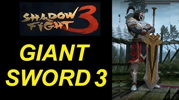 Shadow Fight 3 Giant Sword 3 ! Titan From Shadow Fight 2