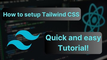 How to setup how to setup Tailwind CSSin React + Quick Tutorial