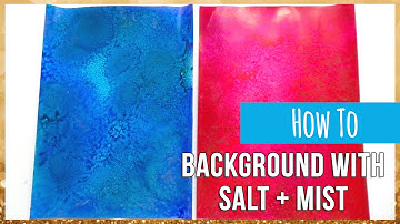 ART JOURNAL: How to Create a Background With Salt & Mist