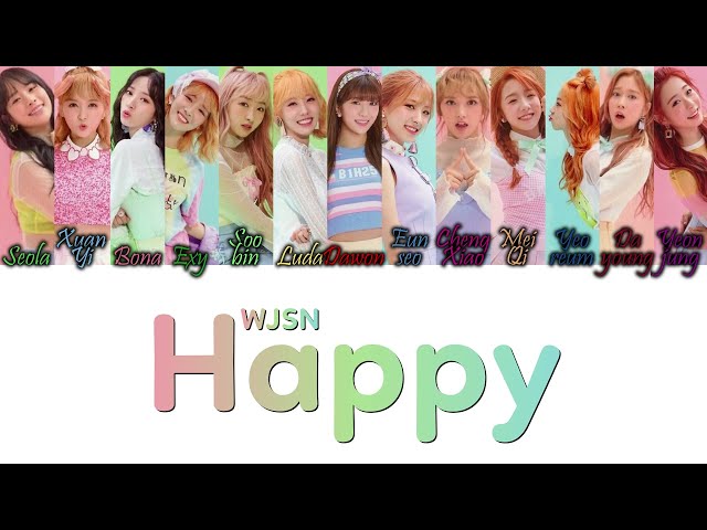 Cosmic Girls (WJSN/우주소녀) - HAPPY Han/Rom/Eng Color Coded Lyrics class=
