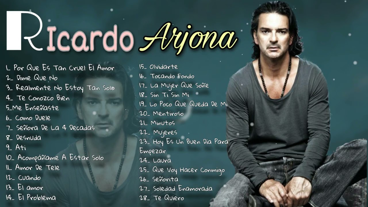 Ricardo Arjona   Mix De Sus Mejores Exitos Romantico