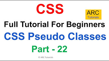 CSS Tutorial For Beginners - Part 22 | Pseudo Classes in CSS