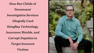 How Ken Childs of Paramount Investigative Services Allegedly Used StingRay Technology, How Ken Childs of Paramount Investigative Services Allegedly Used StingRay Technology,