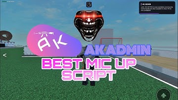 AK ADMIN  | FE MIC UP SCRIPT