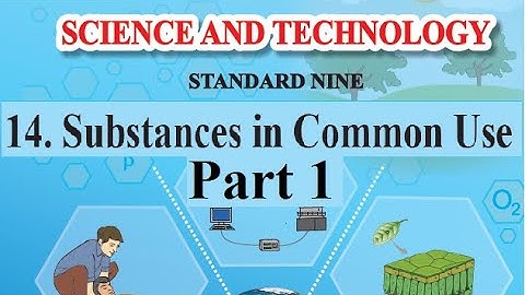 14. Substances in Common Use Pt 1| 9th Science Maharashtra Board