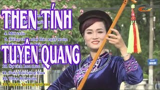 Những Bài Hát Then Đàn Tính Hay Của Tuyên Quang