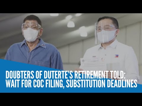 Doubters of Duterte’s retirement told: Wait for COC filing, substitution deadlines