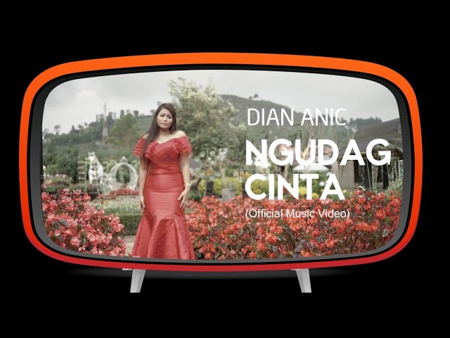 Dian Anic - Ngudag Cinta ( Offical Music Video ) class=