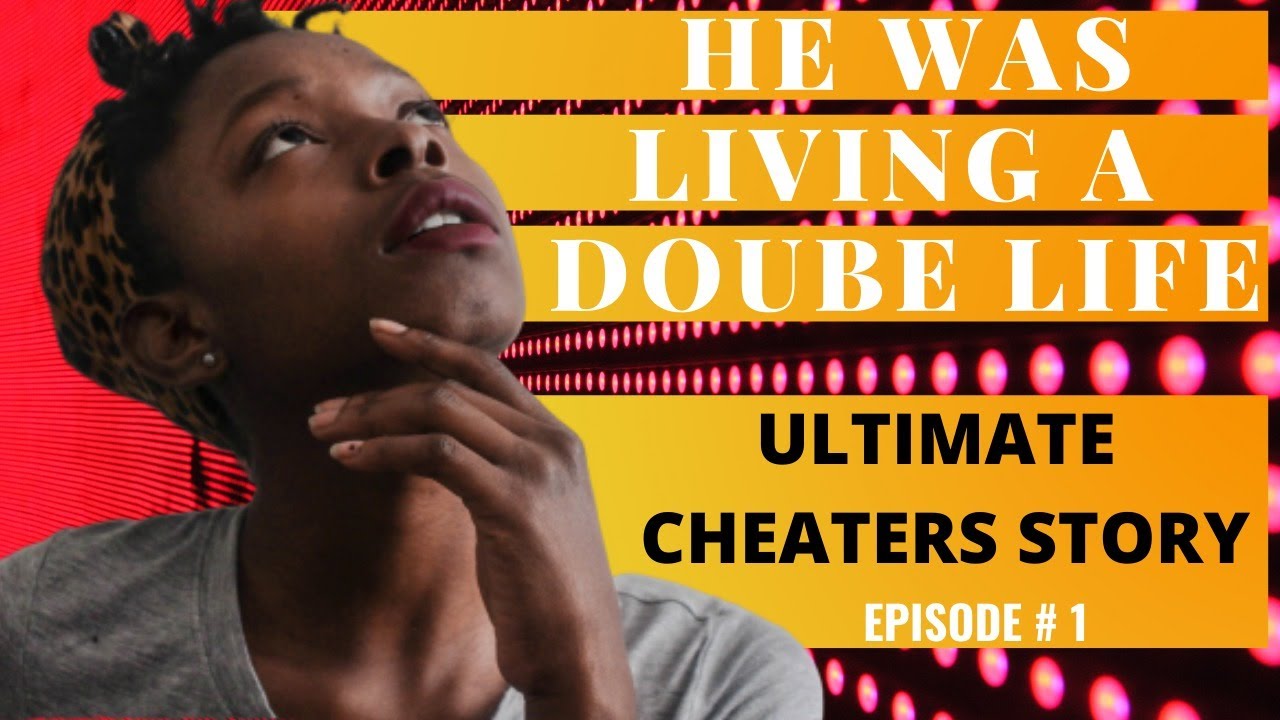 THE ULTIMATE CHEATERS STORY EPISODE #1   {UNSTOPPABLE LIVE}
