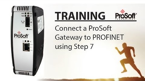 Set Up: Connect a ProSoft Gateway to PROFINET using Step 7