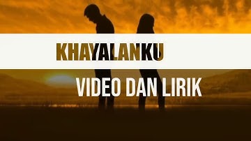 KHAYALANKU -ALWI HASAN Cover By iful -video dan Liriknya