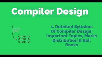 01 - Detailed syllabus of Compiler Design | Important Topics | Reference books for GATE/PSU/NET