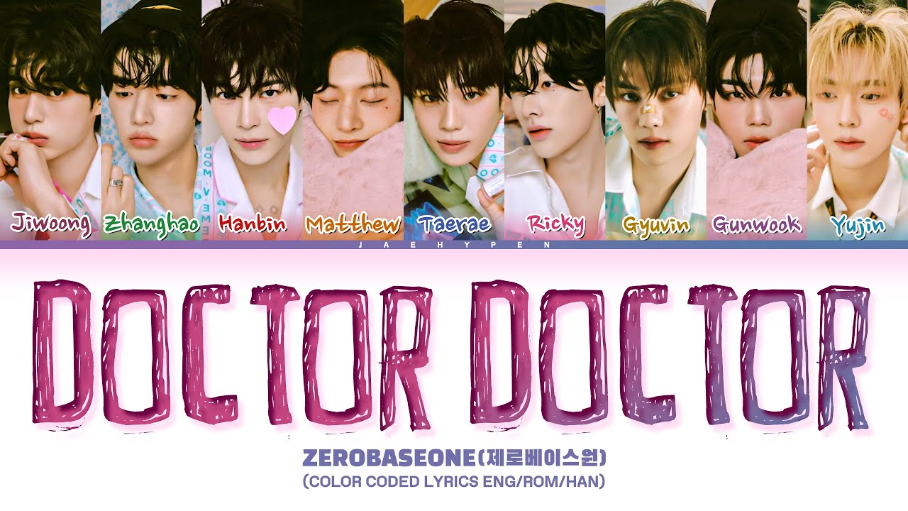 ZEROBASEONE - 'Doctor! Doctor!' (제로베이스원 Doctor! Doctor! 가사