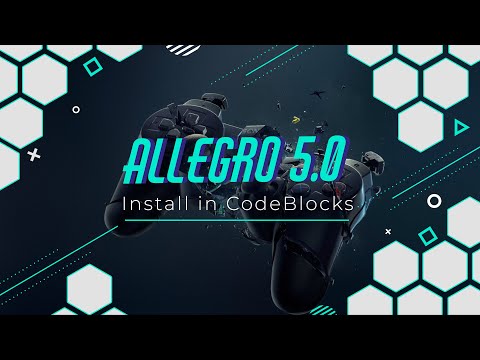 Installing And Configuring Allegro 5 with Code Blocks | 2020