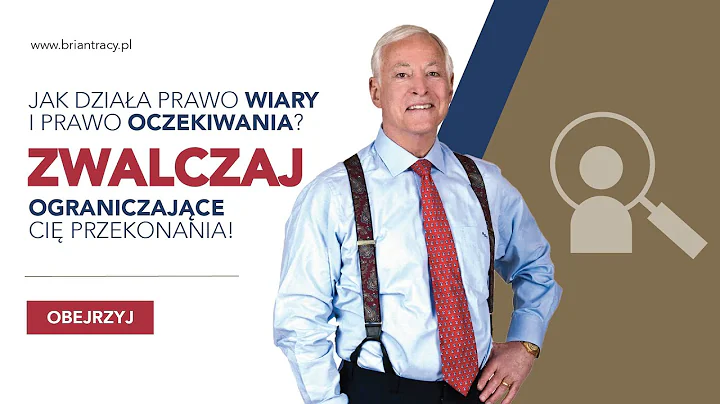 BRIAN TRACY - JAK DZIAA PRAWO WIARY I PRAWO OCZEKI...