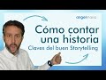 Cómo contar una historia - Claves del buen Storytelling