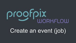 Proofpix - How to create an event