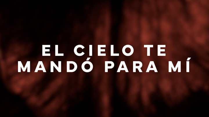 HA-ASH - El Cielo Te Mandó para Mí (Letra/Lyrics)