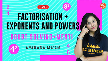 Factorisation + Exponents and Powers: Doubt Solving + Menti | Aparna Tiwari | Vedantu Math Pirates