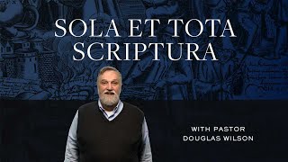 Download Lagu Sola Et Tota Scriptura – Douglas Wilson | Reformed Basics #10 MP3