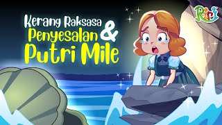 Kerang Raksasa &amp; Penyesalan Putri Mile | Dongeng Anak Bahasa Indonesia | Cerita Rakyat Nusantara