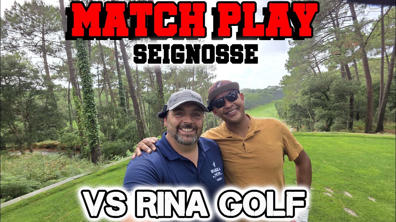[TEAM LULU] VLOG GOLF N°75:  MATCH-PLAY Seignosse VS @Rina Golf