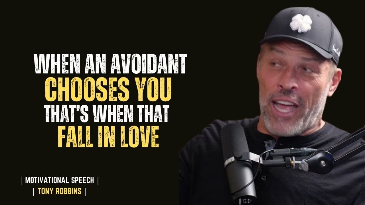 WHEN AN AVOIDANT CHOOSES YOU, THAT’S WHEN THEY FALL IN LOVE || TONY ROBBINS