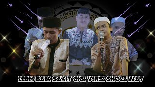 Lebih baik sakit gigi versi (terbangan ar rijal)