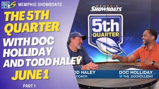 The Fifth Quarter with Memphis Showboats head coach Todd Haley - June 1 (Part 1)