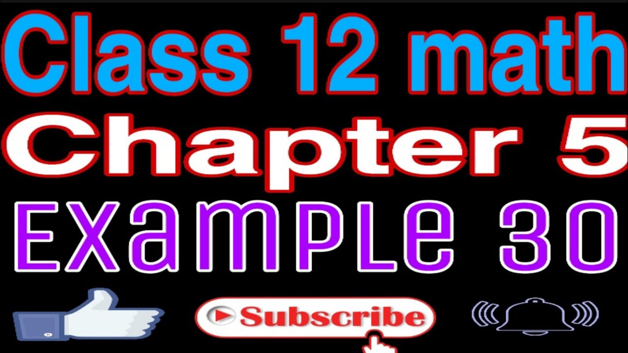Class 12 math chapter 5 Example 30 - YouTube