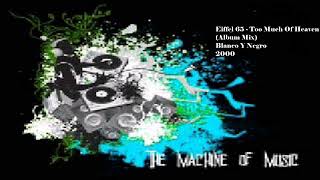 Eiffel 65 - Too Much Of Heaven (Album Mix) #TheMachineOfMusic